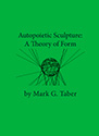 Autopoietic Sculpture by Mark G. Taber book cover